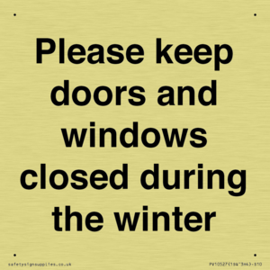 Please keep doors and windows closed during the winter